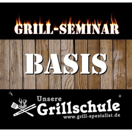 Grill-Seminar BASIS - Freitag, 22.08.2025 