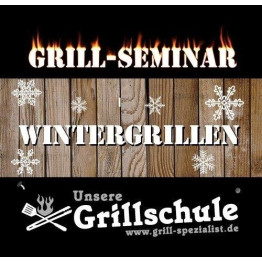 Grill-Seminar WINTERGRILLEN - Freitag, 13.11.2026