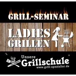Grill-Seminar LADIES GRILLEN - Samstag, 08.06.2024