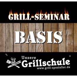 Grill-Seminar BASIS - Samstag, 10.08.2024